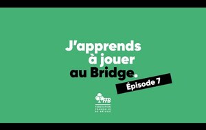 j'apprends à jouer au bridge épisode 7